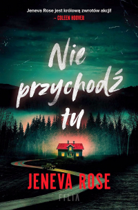 Jeneva Rose - Nie przychodź tu