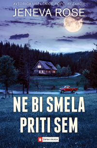 Jeneva Rose - Ne bi smela priti sem