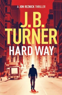 J. B. Turner - Hard Way