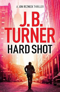 J. B. Turner - Hard Shot