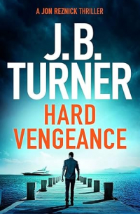J. B. Turner - Hard Vengeance