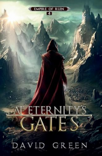 David Green - At Eternity's Gates: The Final Chapter