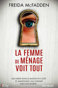 La femme de ménage voit tout