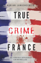 Адриан Лангеншайд - True Crime France: De vraies affaires criminelles