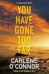 Carlene O'Connor - You Have Gone Too Far