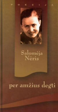 Саломея Нерис - Per amžius deģti