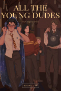 ALL THE YOUNG DUDES (I-III)
