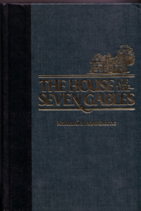 Nathaniel Hawthorne - The House of the Seven Gables