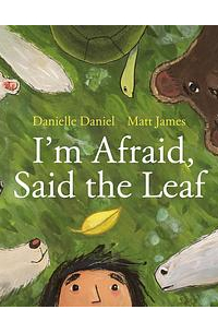  - I'm Afraid, Said the Leaf