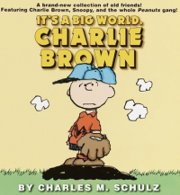 Чарльз М. Шульц - It's a Big World, Charlie Brown