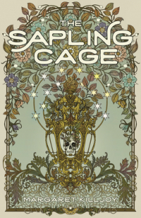 Margaret Killjoy - The Sapling Cage