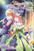 Formerly, the Fallen Daughter of the Duke: Volume 3