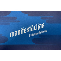 Krista Anna Belševica - Manifestācijas