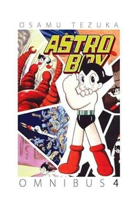 Осаму Тэдзука - Astro Boy Omnibus Volume 4