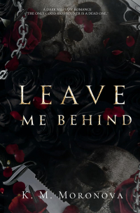 K. M. Moronova - Leave Me Behind