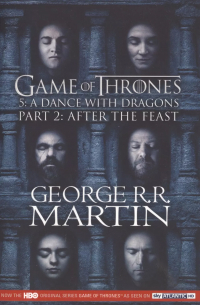 Джордж Мартин - Game of Thrones. 5: A Dance with Dragons Part 2: after the Feast