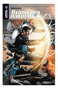 Joshua Dysart - Harbinger Volume 2: Renegades