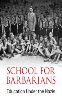 Эрика Манн - School for Barbarians: Education Under The Nazis