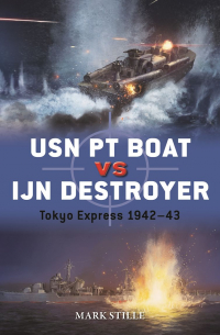 Марк Стилл - USN PT Boat vs IJN Destroyer. Tokyo Express 1942–43