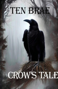 Ten Brae - Crow's Tale