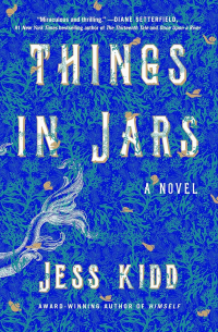 Джесс Кидд - Things in Jars