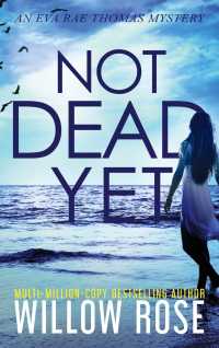 Уиллоу Роуз - Not Dead Yet