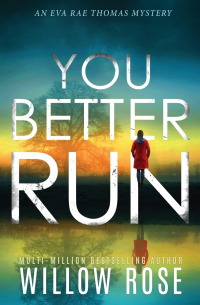 Уиллоу Роуз - You Better Run