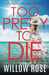 Уиллоу Роуз - Too Pretty to Die