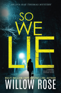 Уиллоу Роуз - So We Lie