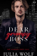 Джулия Вулф - Dear Grumpy Boss