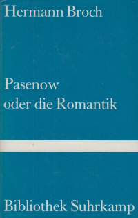 Герман Брох - Pasenow oder die Romantik