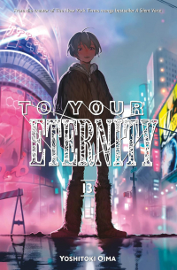 To Your Eternity 13