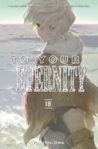 To Your Eternity 18