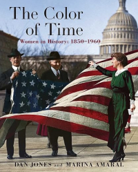  - The Color of Time: Women In History: 1850-1960