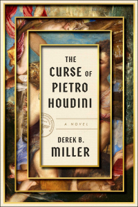 Дерек Миллер - The Curse of Pietro Houdini