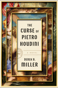 Дерек Миллер - The Curse of Pietro Houdini