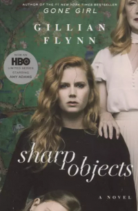 Гиллиан Флинн - Sharp Objects