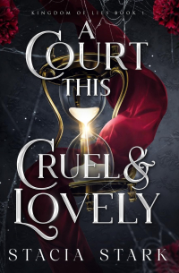 A Court This Cruel and Lovely