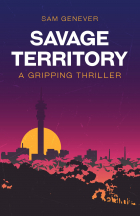 Sam Genever - Savage Territory: A Gripping Thriller