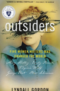 Линдалл Гордон - Outsiders: Five Women Writers Who Changed the World