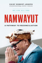 Robert Joseph - Namwayut―We Are All One: A Pathway to Reconciliation