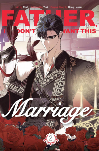 Father, I Don't Want This Marriage, Volume 2