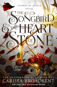 The Songbird & the Heart of Stone