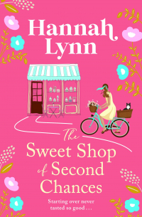 Ханна Линн - The Sweet Shop of Second Chances