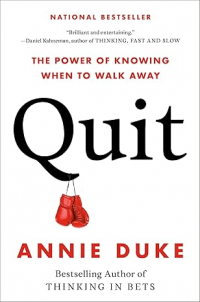Энни Дьюк - Quit: The Power of Knowing When to Walk Away