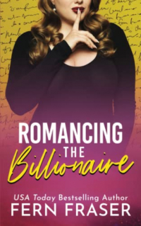 Fern Fraser - Romancing the Billionaire