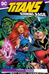 Дэн Юргенс - Titans: Burning Rage