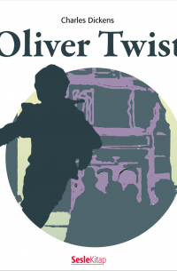 Чарльз Диккенс - Oliver Twist