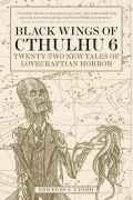 С. Т. Джоши - Black Wings of Cthulhu (Volume Six): Tales of Lovecraftian Horror