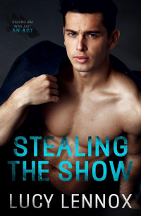 Люси Леннокс - Stealing the Show